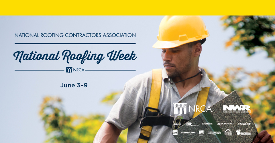 The National Roofing Contractors Association’s National Roofing Week